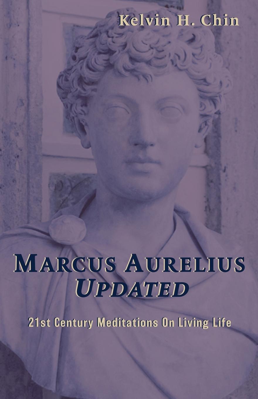 Cover: 9780997717419 | Marcus Aurelius Updated | 21st Century Meditations On Living Life