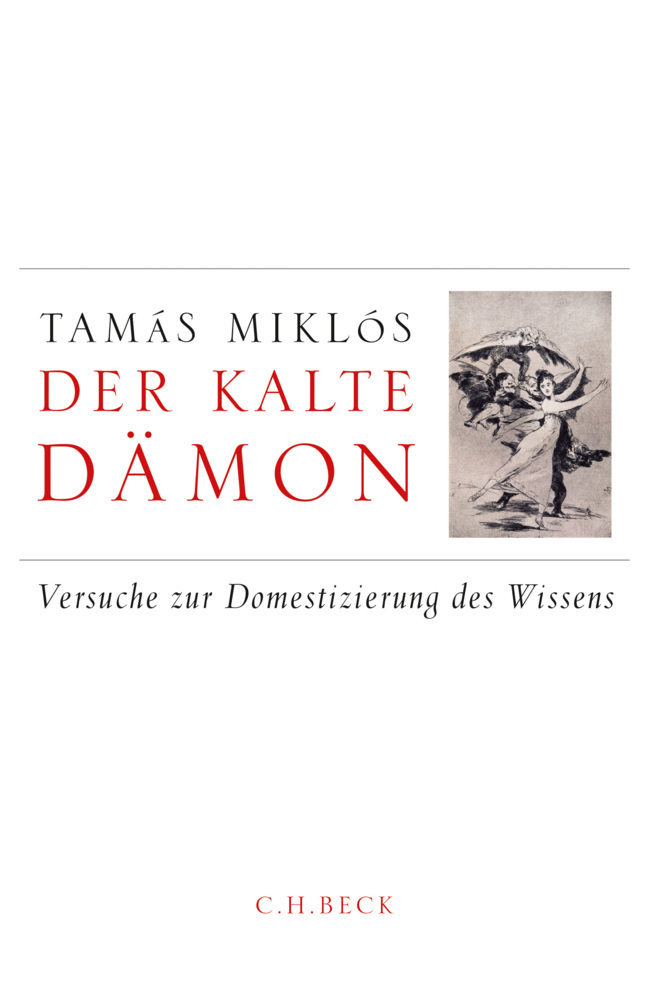 Cover: 9783406688331 | Der kalte Dämon | Versuche zur Domestizierung des Wissens | Miklós