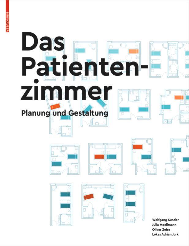 Cover: 9783035617313 | Das Patientenzimmer | Planung und Gestaltung | Wolfgang Sunder (u. a.)