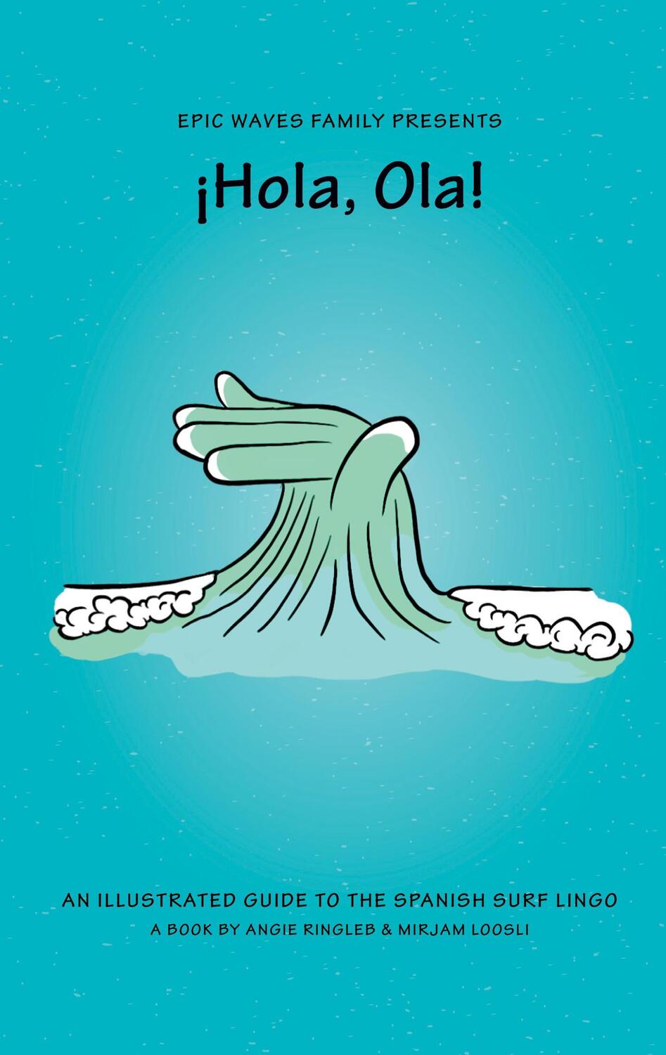 Cover: 9783755771203 | ¡Hola, Ola! | an illustrated guide to the Spanish surf lingo | Buch