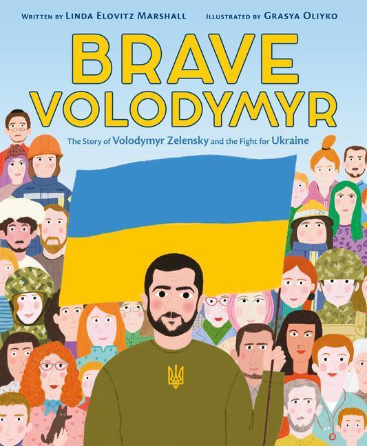 Cover: 9780063294141 | Brave Volodymyr: The Story of Volodymyr Zelensky and the Fight for...