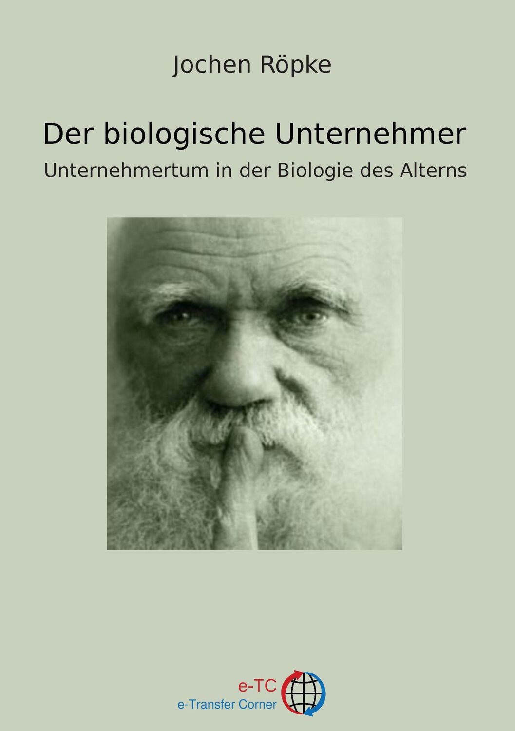 Cover: 9783734781797 | Der biologische Unternehmer | Jochen Röpke | Taschenbuch | Paperback