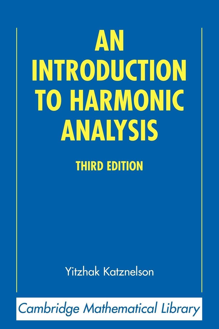 Cover: 9780521543590 | An Introduction to Harmonic Analysis | Yitzhak Katznelson | Buch