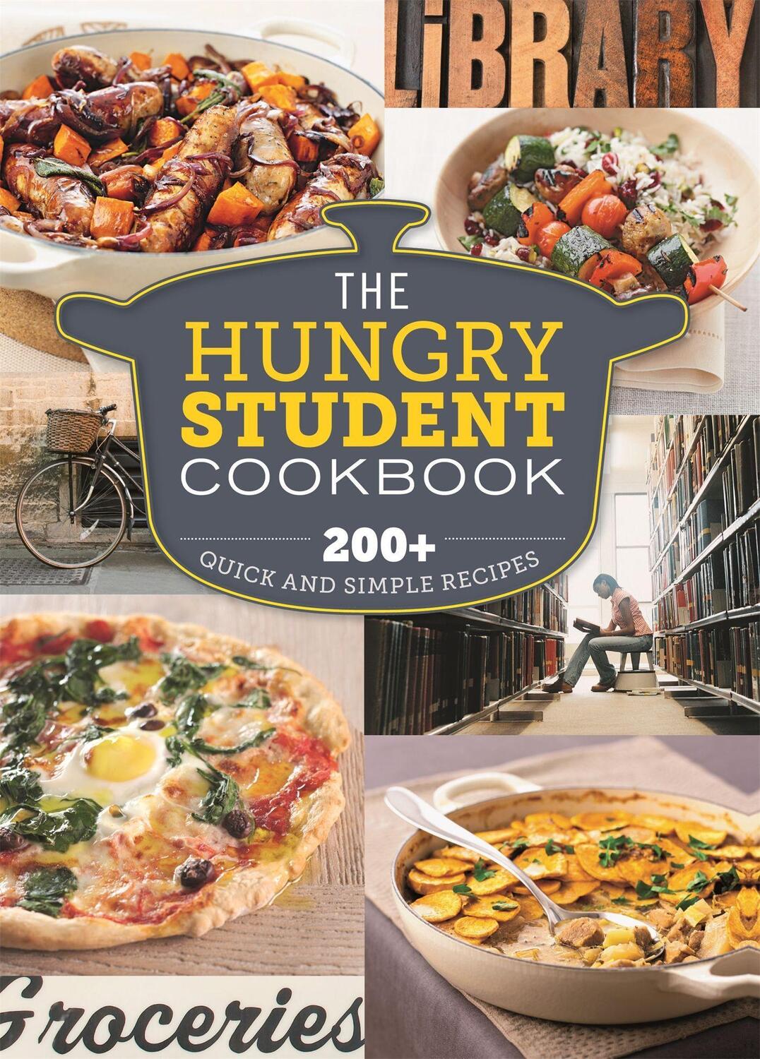 Cover: 9781846014185 | The Hungry Student Cookbook | 200+ Quick and Simple Recipes | Spruce