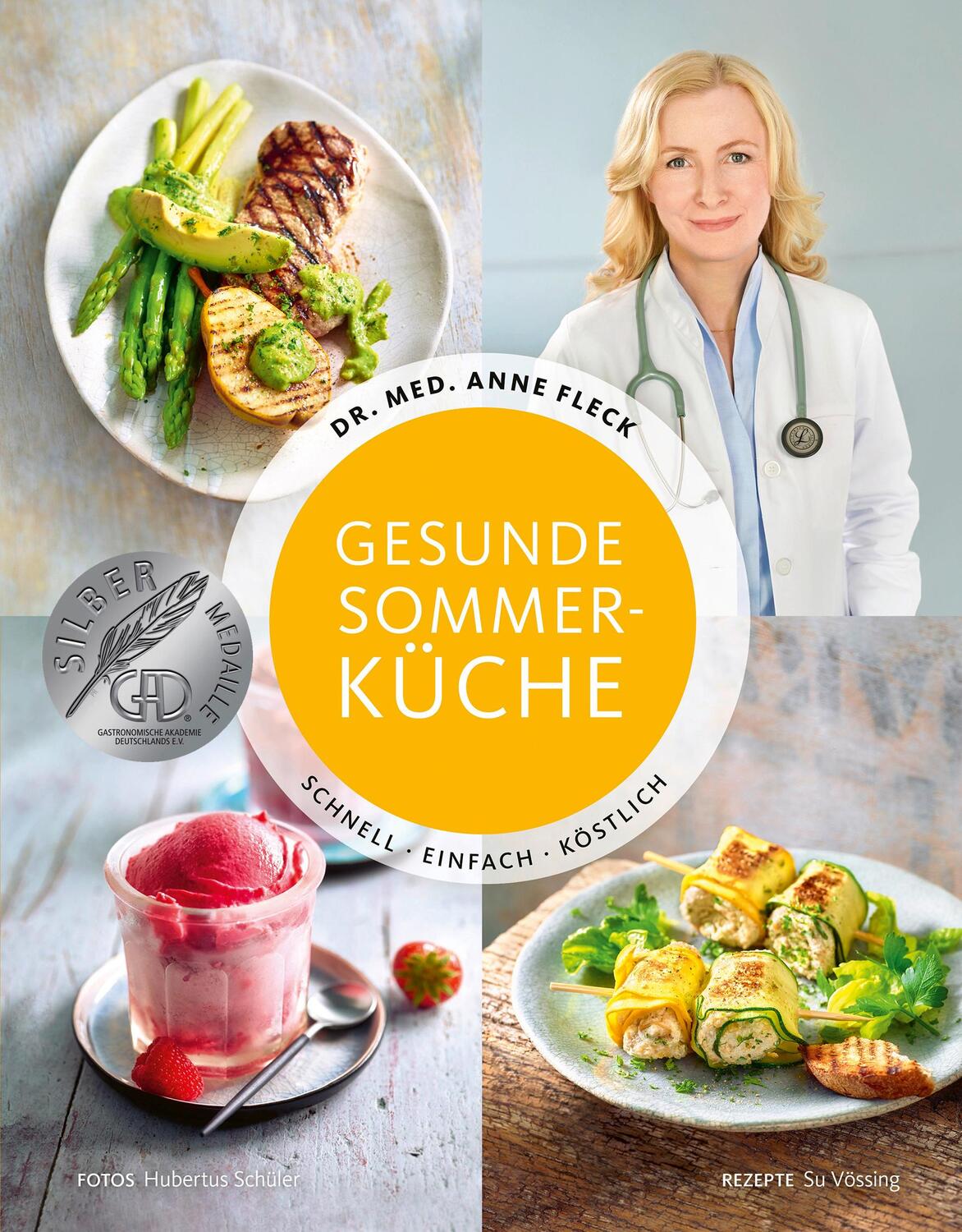 Cover: 9783954531516 | Gesunde Sommerküche - Schnell, einfach, köstlich | Anne Fleck (u. a.)