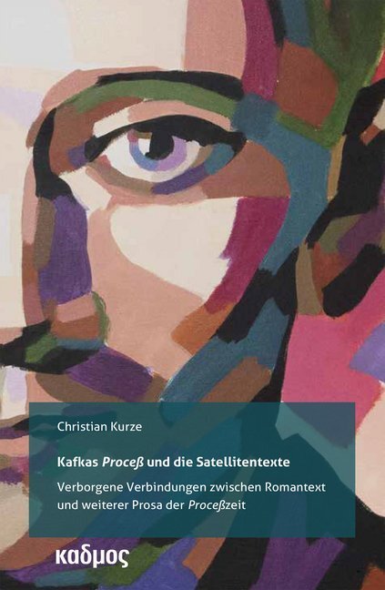 Cover: 9783865993021 | Kafkas "Proceß" und die Satellitentexte | Christian Kurze | Buch