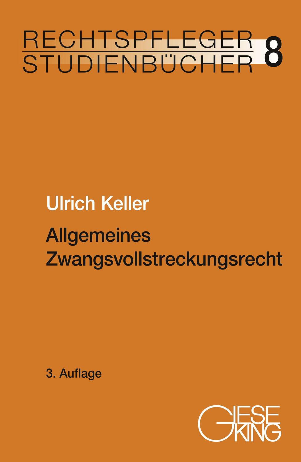 Cover: 9783769412543 | Allgemeines Zwangsvollstreckungsrecht | Ulrich Keller | Taschenbuch