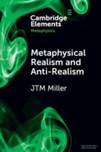 Cover: 9781009009089 | Metaphysical Realism and Anti-Realism | J. T. M. Miller | Taschenbuch
