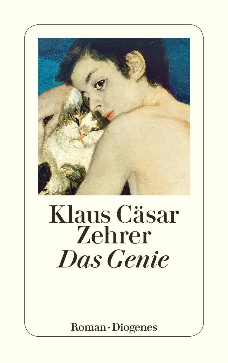 Cover: 9783257244731 | Das Genie | Roman | Klaus Cäsar Zehrer | Taschenbuch | 656 S. | 2019