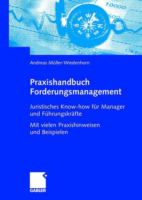 Cover: 9783834900661 | Praxishandbuch Forderungsmanagement | Andreas Müller-Wiedenhorn | Buch