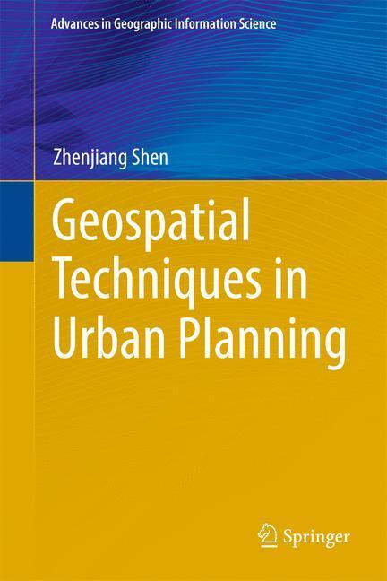 Cover: 9783642135583 | Geospatial Techniques in Urban Planning | Zhenjiang Shen | Buch | xiii