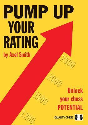 Cover: 9781907982736 | Pump Up Your Rating: Unlock Your Chess Potential | Axel Smith | Buch