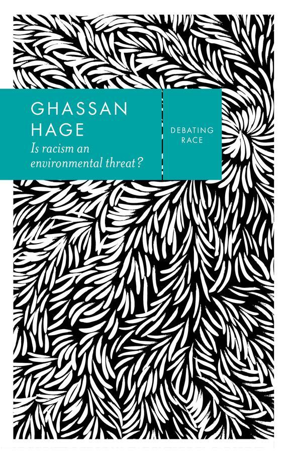 Cover: 9780745692272 | Is Racism an Environmental Threat? | Ghassan Hage | Taschenbuch | 2017