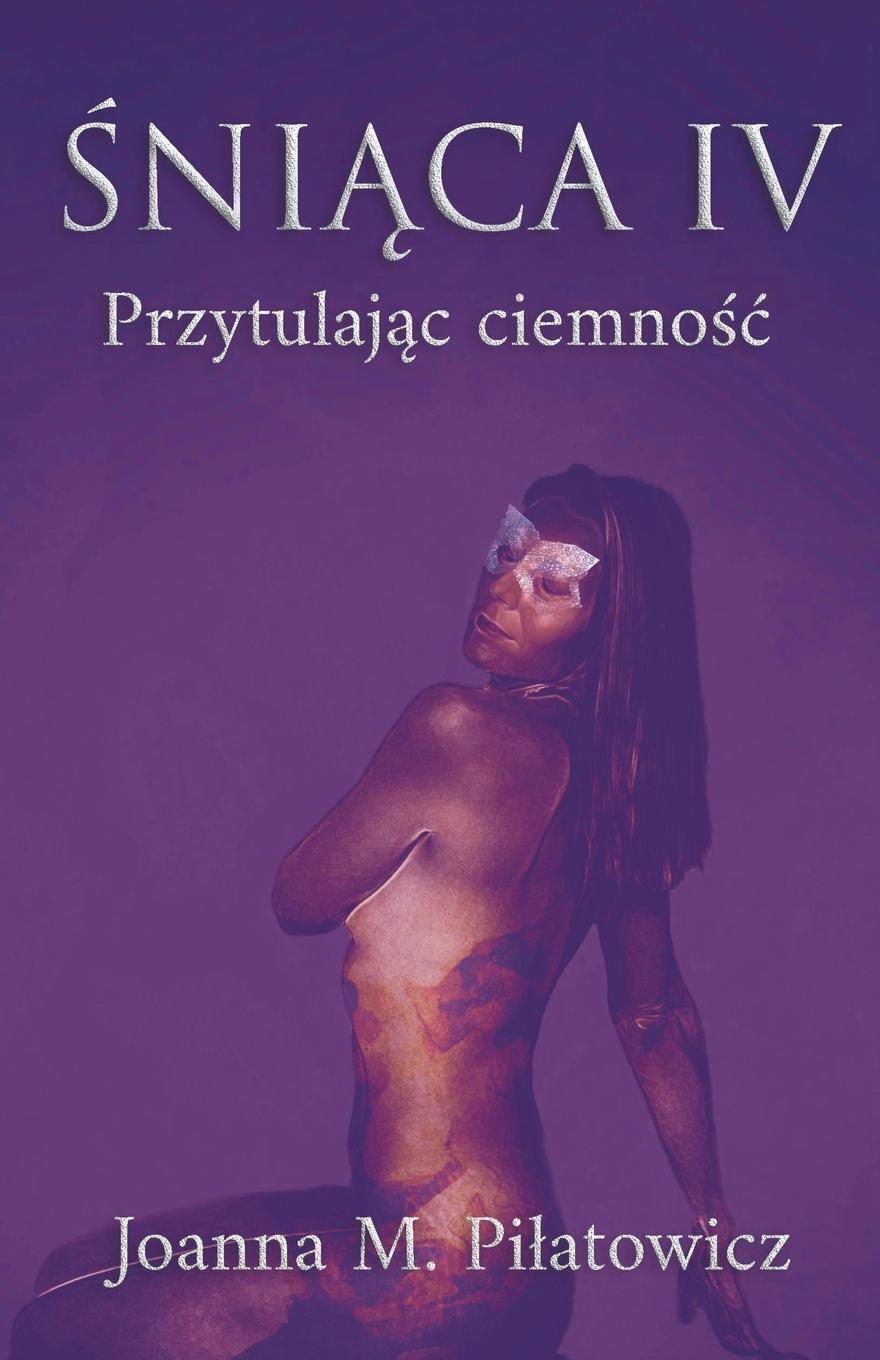 Cover: 9781393078418 | ¿ni¿ca IV - Przytulaj¿c ciemno¿¿ | Joanna M. Pilatowicz | Taschenbuch