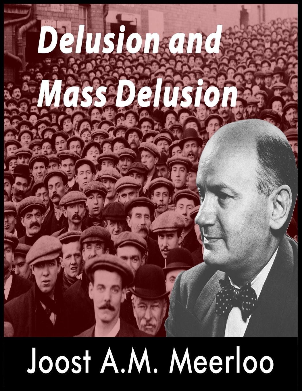Cover: 9781638233329 | Delusion and Mass Delusion | Joost A. M. Meerloo | Taschenbuch | 2022