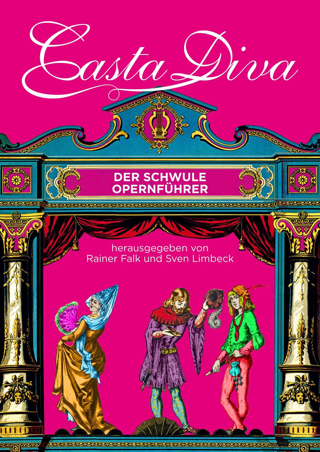 Cover: 9783896562807 | Casta Diva | Der schwule Opernführer | Rainer Falk (u. a.) | Buch