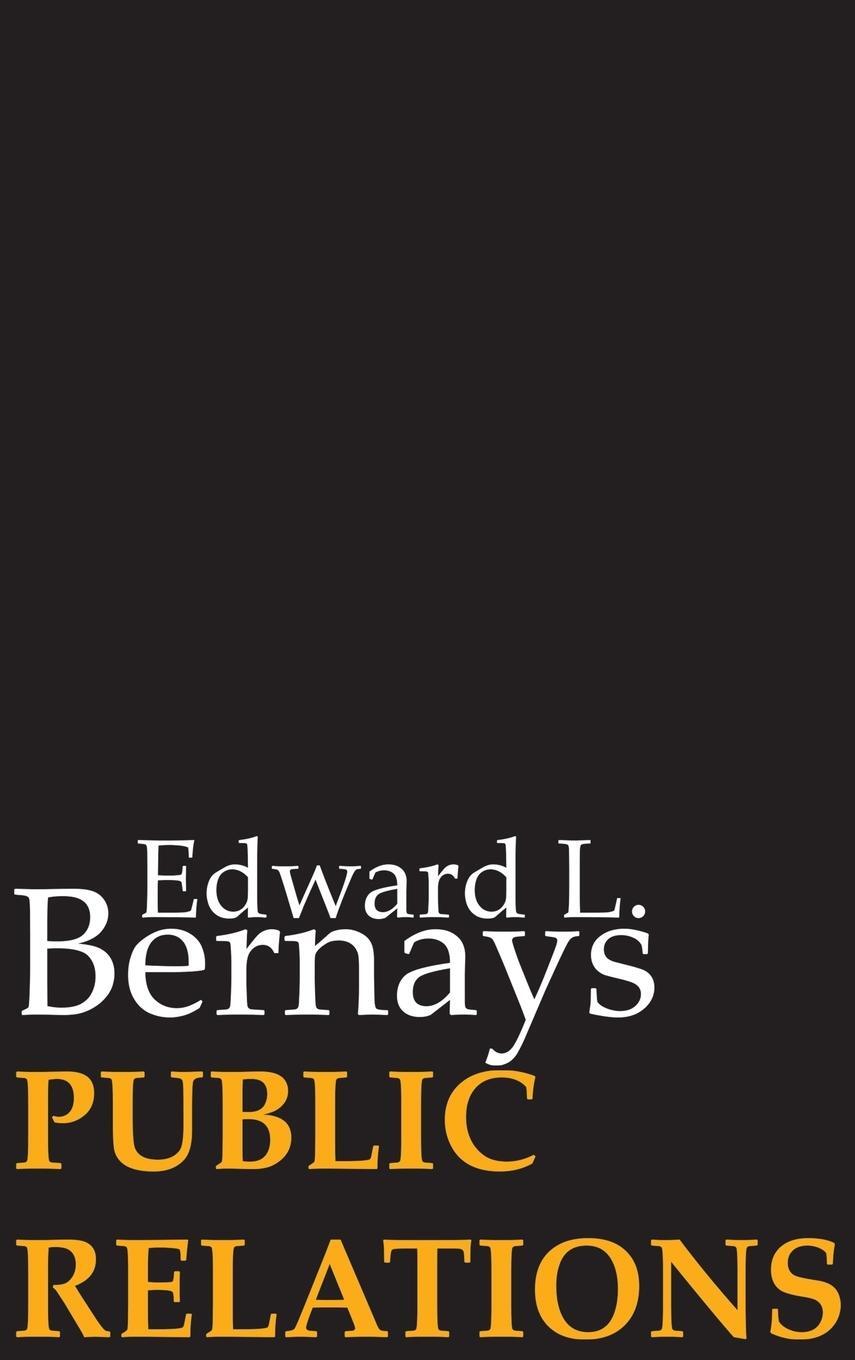 Cover: 9781607966029 | Public Relations | Edward L. Bernays | Buch | Englisch | 2016