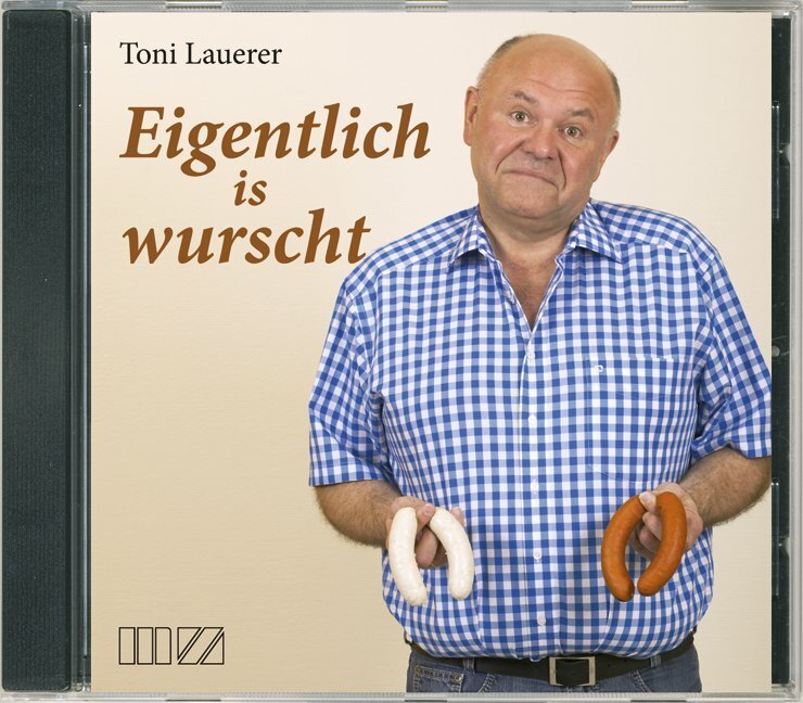 Cover: 9783866463066 | Eigentlich is wurscht, 1 Audio-CD | Toni Lauerer | Audio-CD | 2014