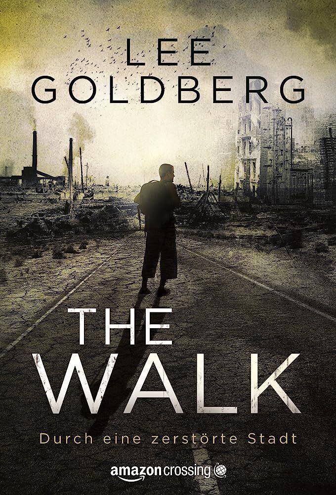 Cover: 9781477820223 | The Walk | Durch eine zerstörte Stadt | Lee Goldberg | Taschenbuch