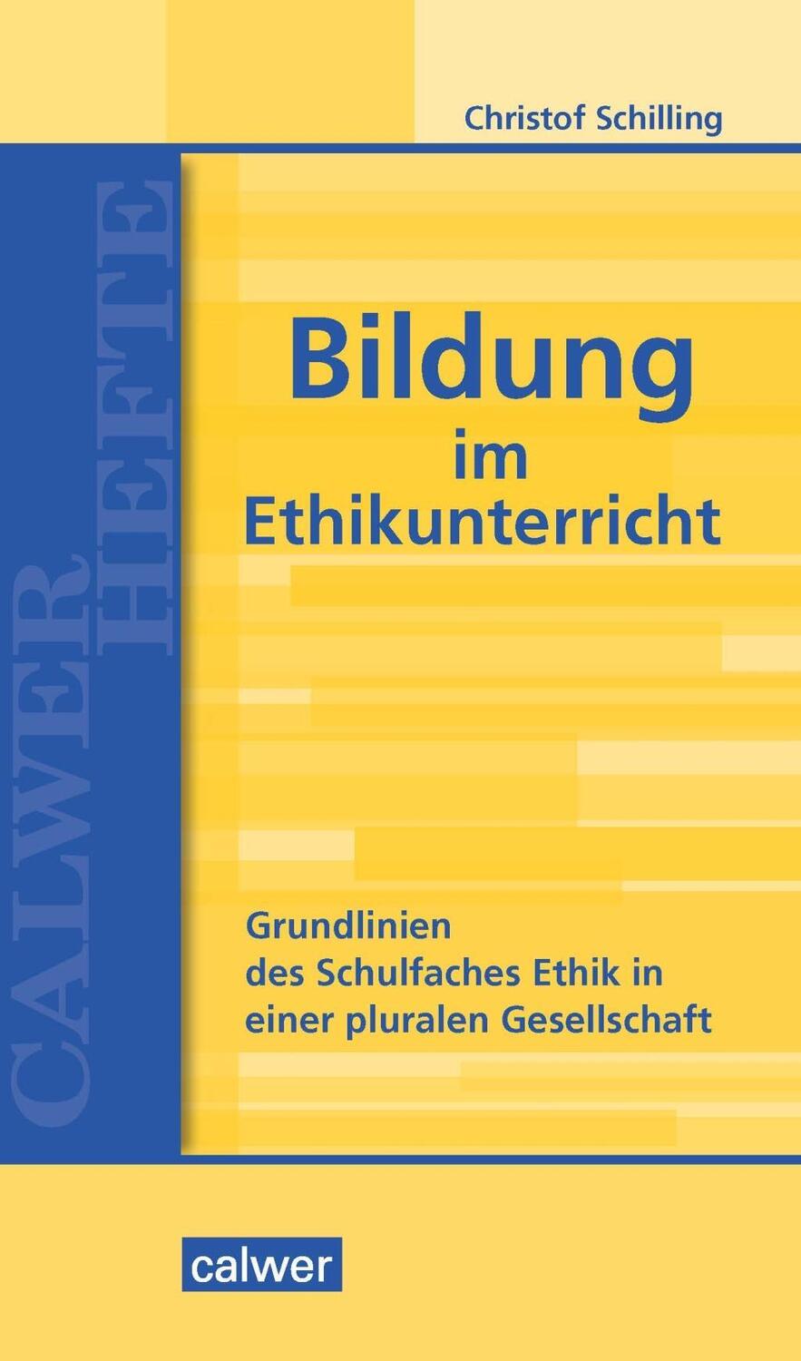 Cover: 9783766844828 | Bildung im Ethikunterricht | Christof Schilling | Taschenbuch | 64 S.