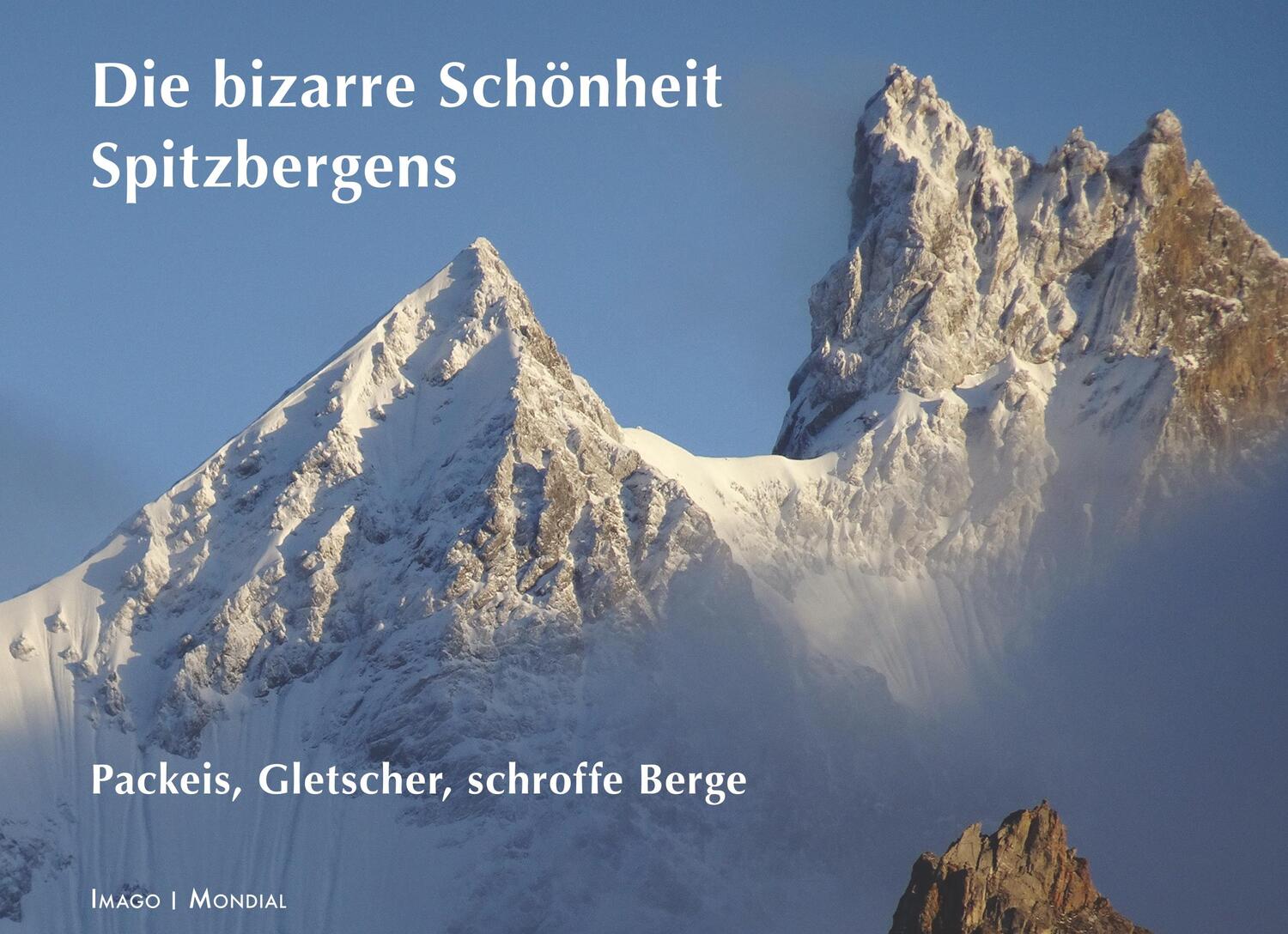 Cover: 9783748159858 | Spitzbergens bizarre Schönheit | Packeis, Gletscher, schroffe Berge