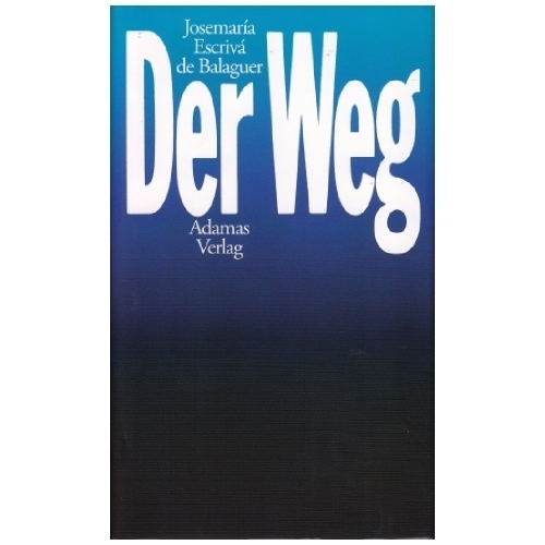 Cover: 9783937626086 | Der Weg | Josemaría Escrivá de Balaguer | Buch | 2015 | Adamas Verlag