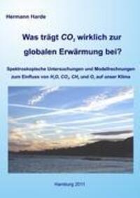 Cover: 9783842371576 | Was trägt CO2 wirklich zur globalen Erwärmung bei? | Hermann Harde