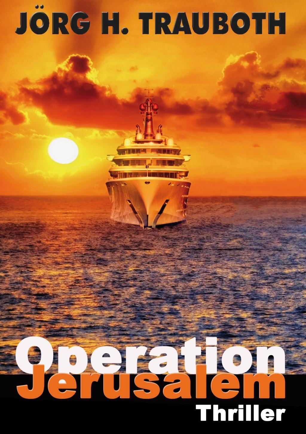 Cover: 9783961360529 | Operation Jerusalem | Jörg H. Trauboth | Taschenbuch | Deutsch | 2019
