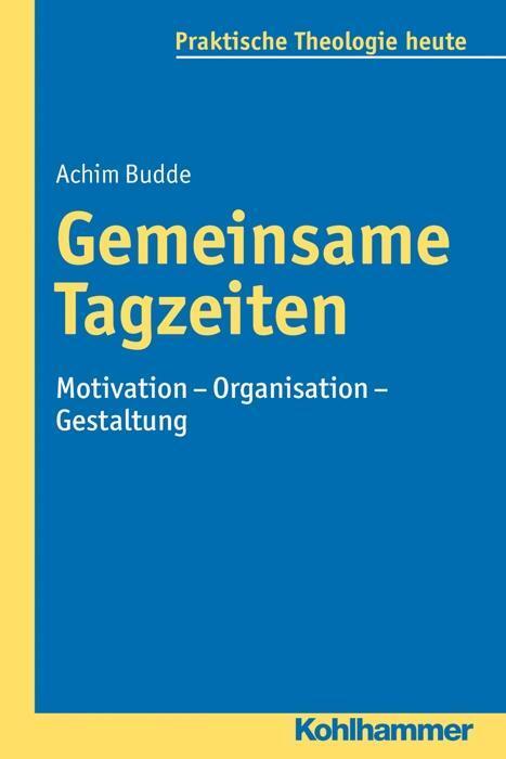 Cover: 9783170205611 | Gemeinsame Tagzeiten | Achim Budde | Taschenbuch | 350 S. | Deutsch