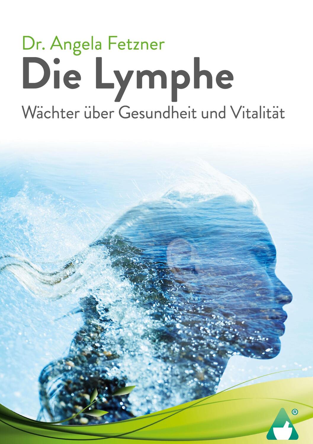 Cover: 9783986680114 | Die Lymphe | Wächter über Gesundheit und Vitalität | Angela Fetzner