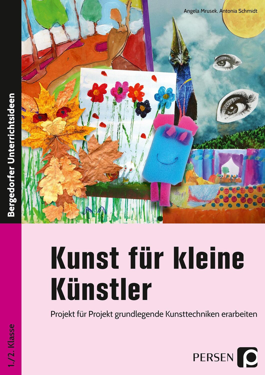 Cover: 9783403203445 | Kunst für kleine Künstler - 1./2. Klasse | Angela Mrusek (u. a.)