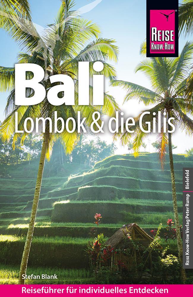 Cover: 9783831737420 | Reise Know-How Reiseführer Bali, Lombok und die Gilis | Stefan Blank