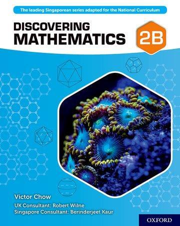 Cover: 9780198421894 | Chow, V: Discovering Mathematics: Student Book 2B | Victor Chow | 2019
