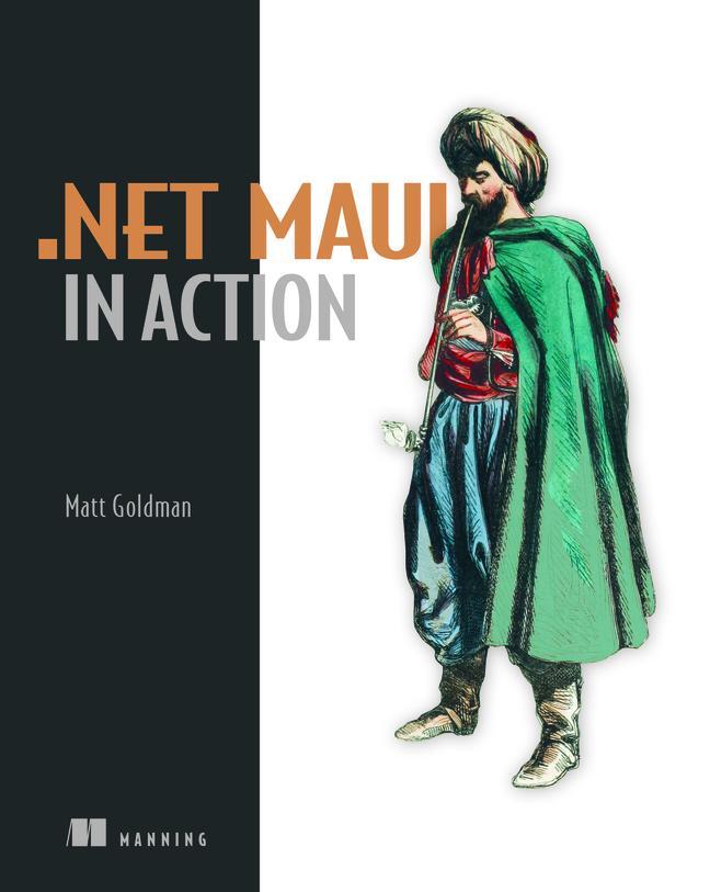 Cover: 9781633439405 | .NET MAUI in Action | Matt Goldman | Buch | Kartoniert / Broschiert