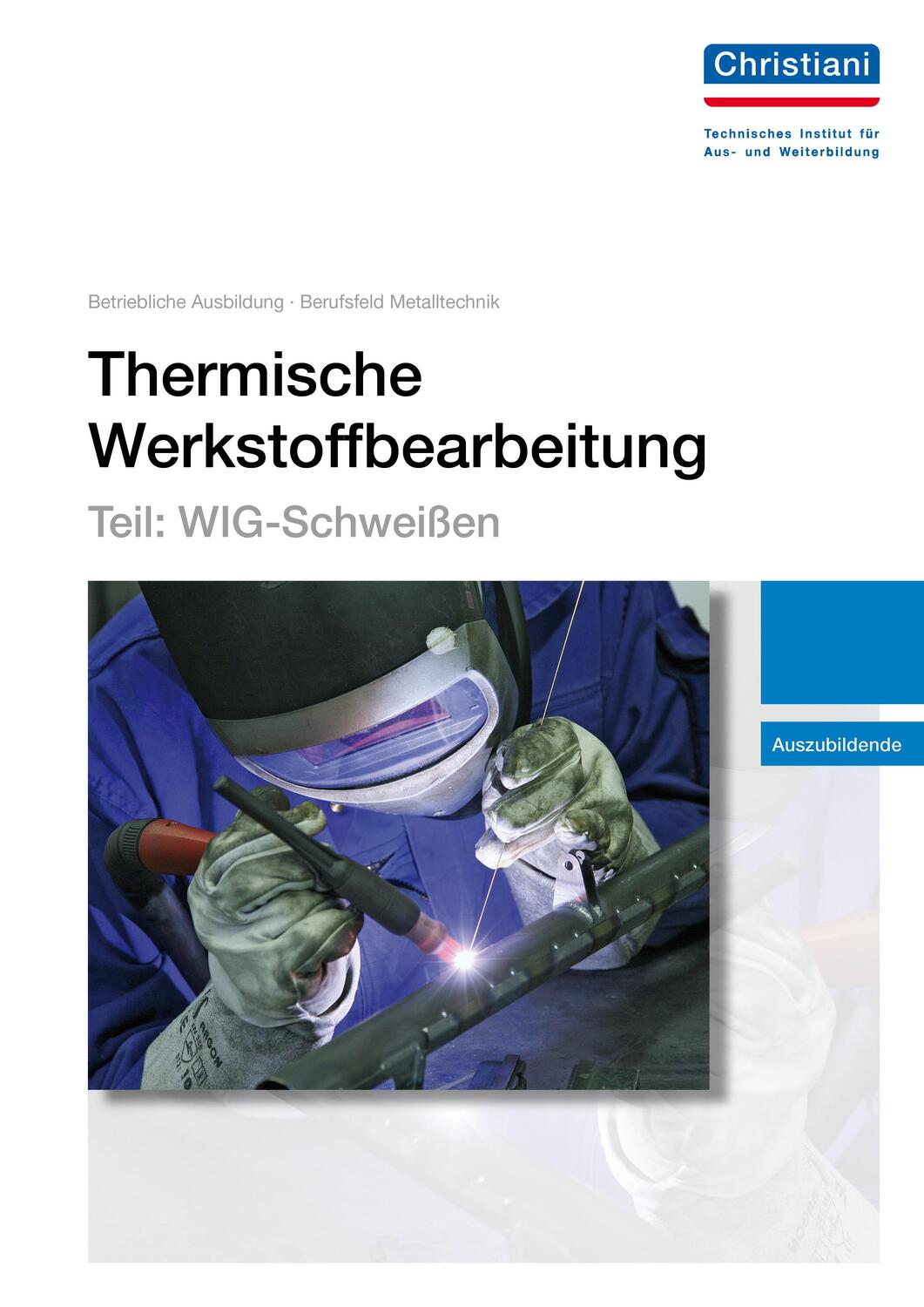 Cover: 9783865227539 | Thermische Werkstoffbearbeitung - Teil: WIG-Schweißen | Auszubildende