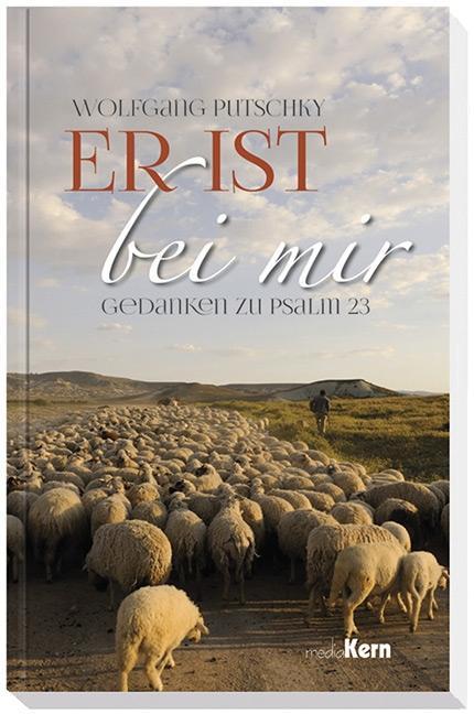 Cover: 9783842916296 | Er ist bei mir | Gedanken zu Psalm 23 | Wolfgang Putschky | Buch