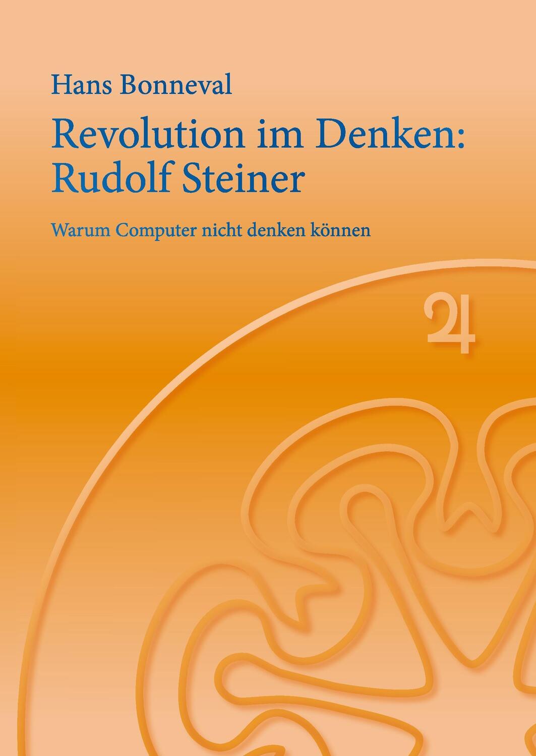 Cover: 9783743157521 | Revolution im Denken: Rudolf Steiner | Hans Bonneval | Buch | 92 S.