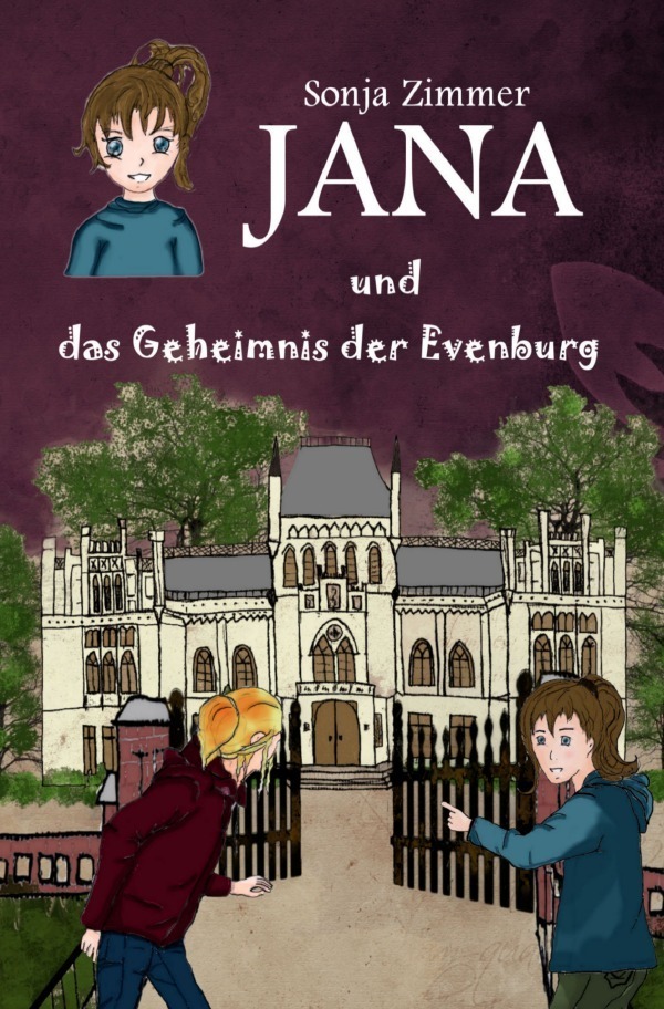 Cover: 9783750278523 | Jana und das Geheimnis der Evenburg | Sonja Zimmer | Taschenbuch