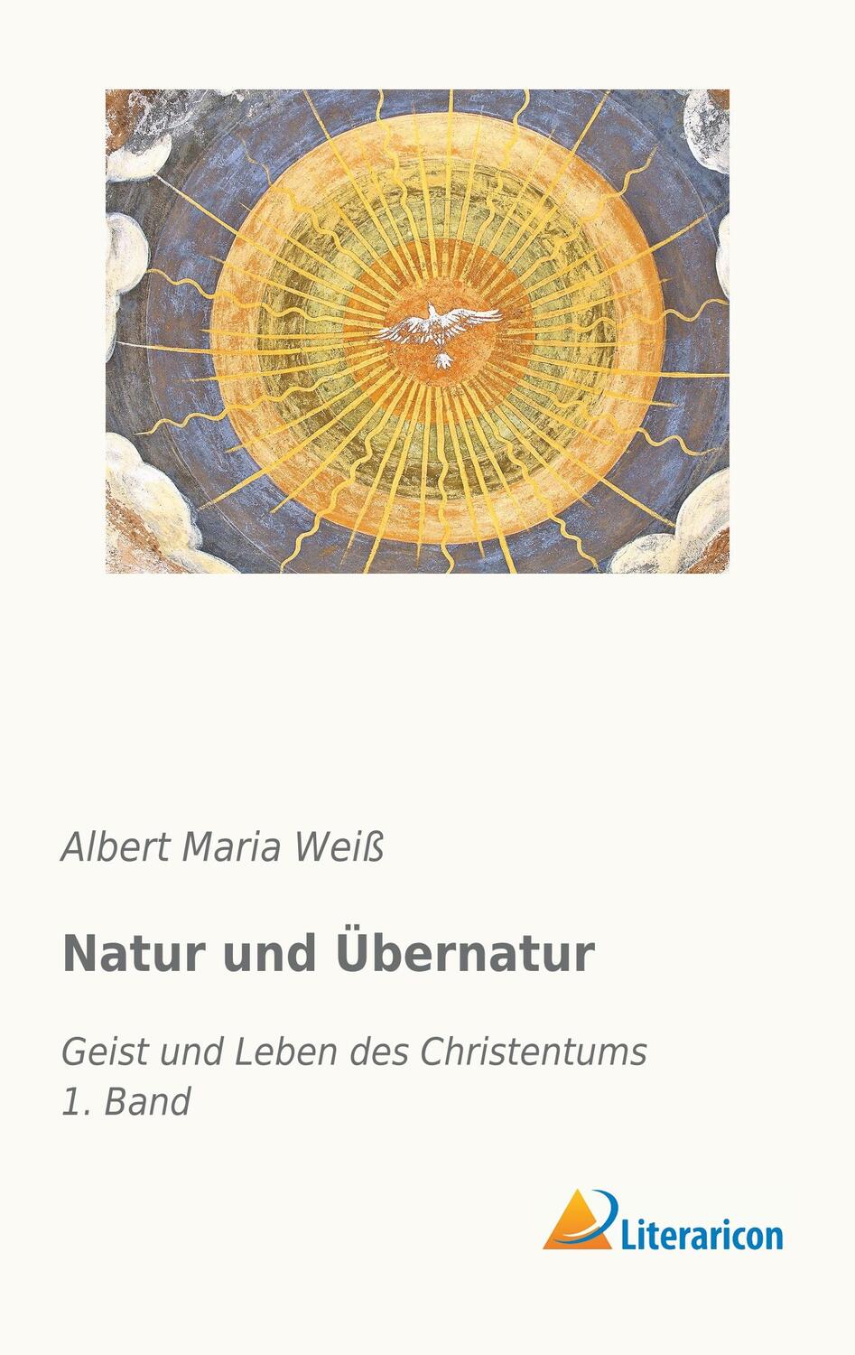 Cover: 9783959137683 | Natur und Übernatur | Geist und Leben des Christentums - 1. Band
