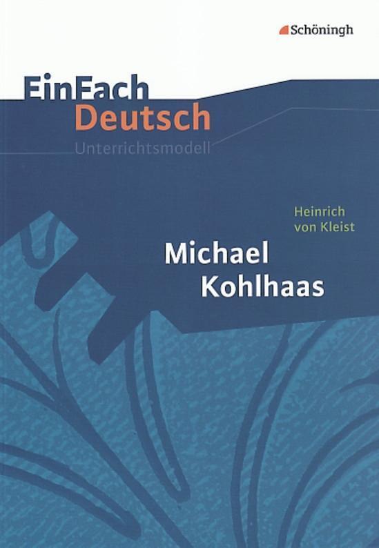 Cover: 9783140223492 | Michael Kohlhaas. EinFach Deutsch Unterrichtsmodelle | Kleist (u. a.)