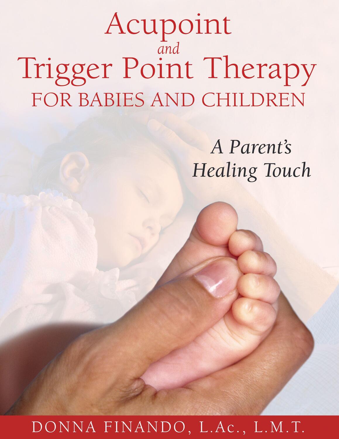 Cover: 9781594771897 | Acupoint and Trigger Point Therapy for Babies and Children | Finando