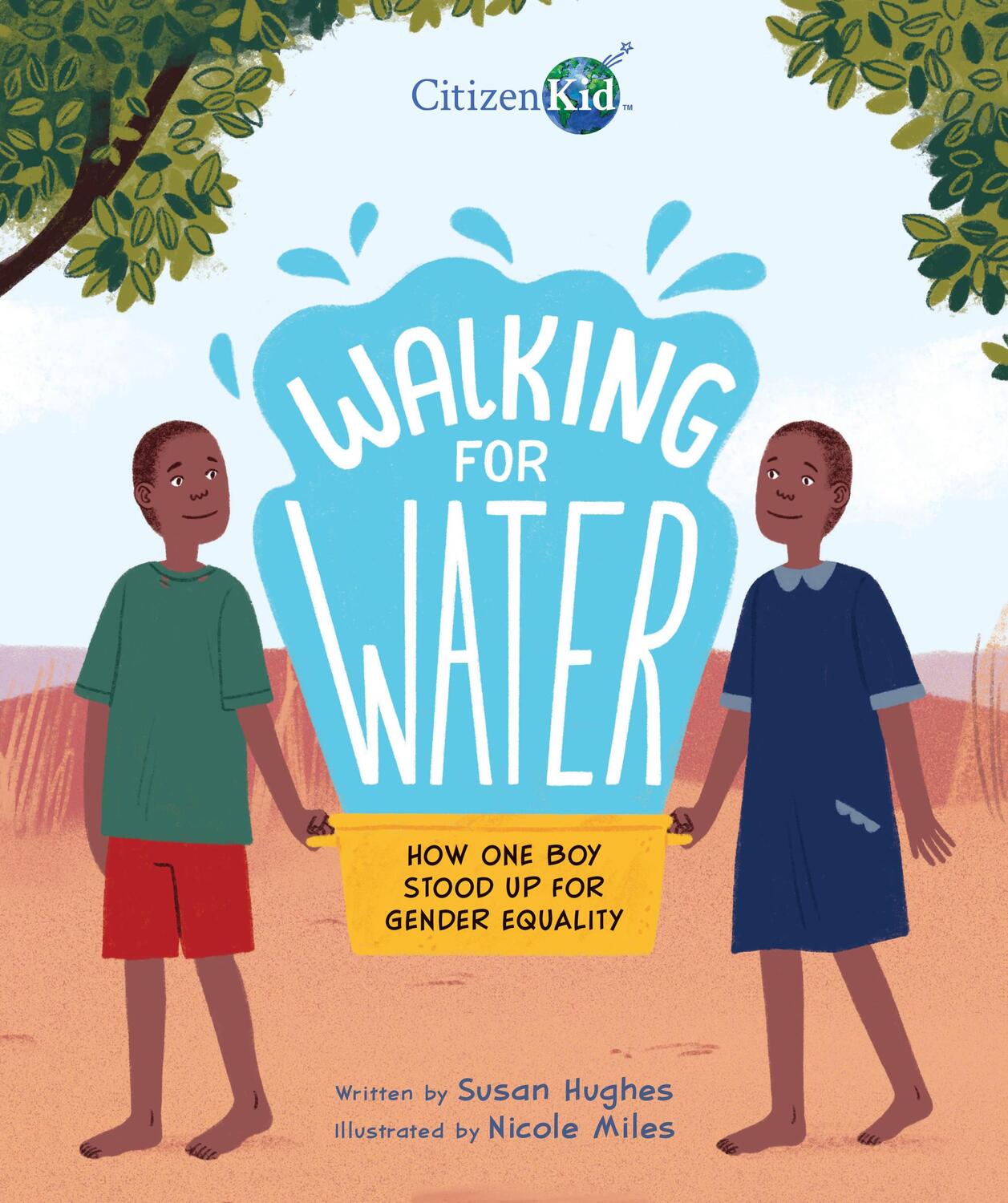 Cover: 9781525302497 | Walking for Water: How One Boy Stood Up for Gender Equality | Hughes