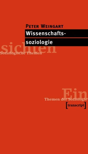 Cover: 9783933127372 | Wissenschaftssoziologie | Peter Weingart | Taschenbuch | transcript