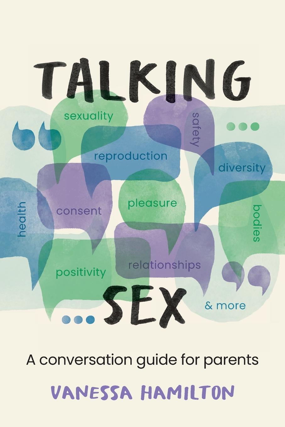 Cover: 9781922607782 | Talking Sex | A Conversation Guide for Parents | Vanessa Hamilton