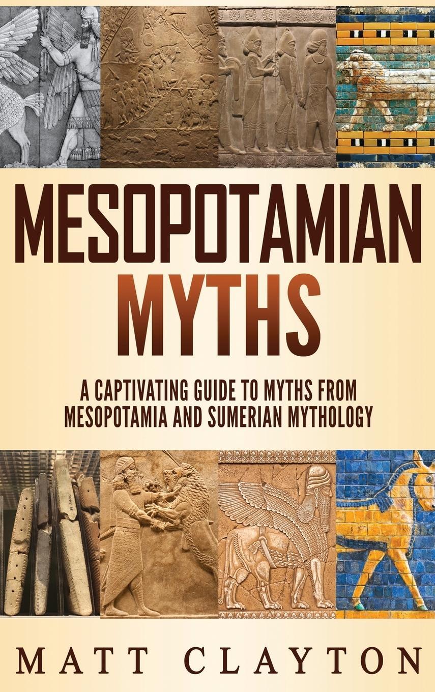 Cover: 9781952191176 | Mesopotamian Myths | Matt Clayton | Buch | HC gerader Rücken kaschiert