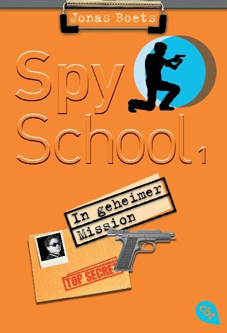 Cover: 9783570223222 | Spy School - In geheimer Mission | Jonas Boets | Taschenbuch | Deutsch