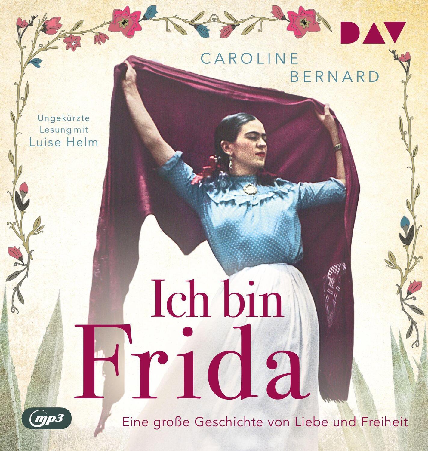 Cover: 9783742429841 | Ich bin Frida. Eine große Geschichte von Liebe und Freiheit | Bernard