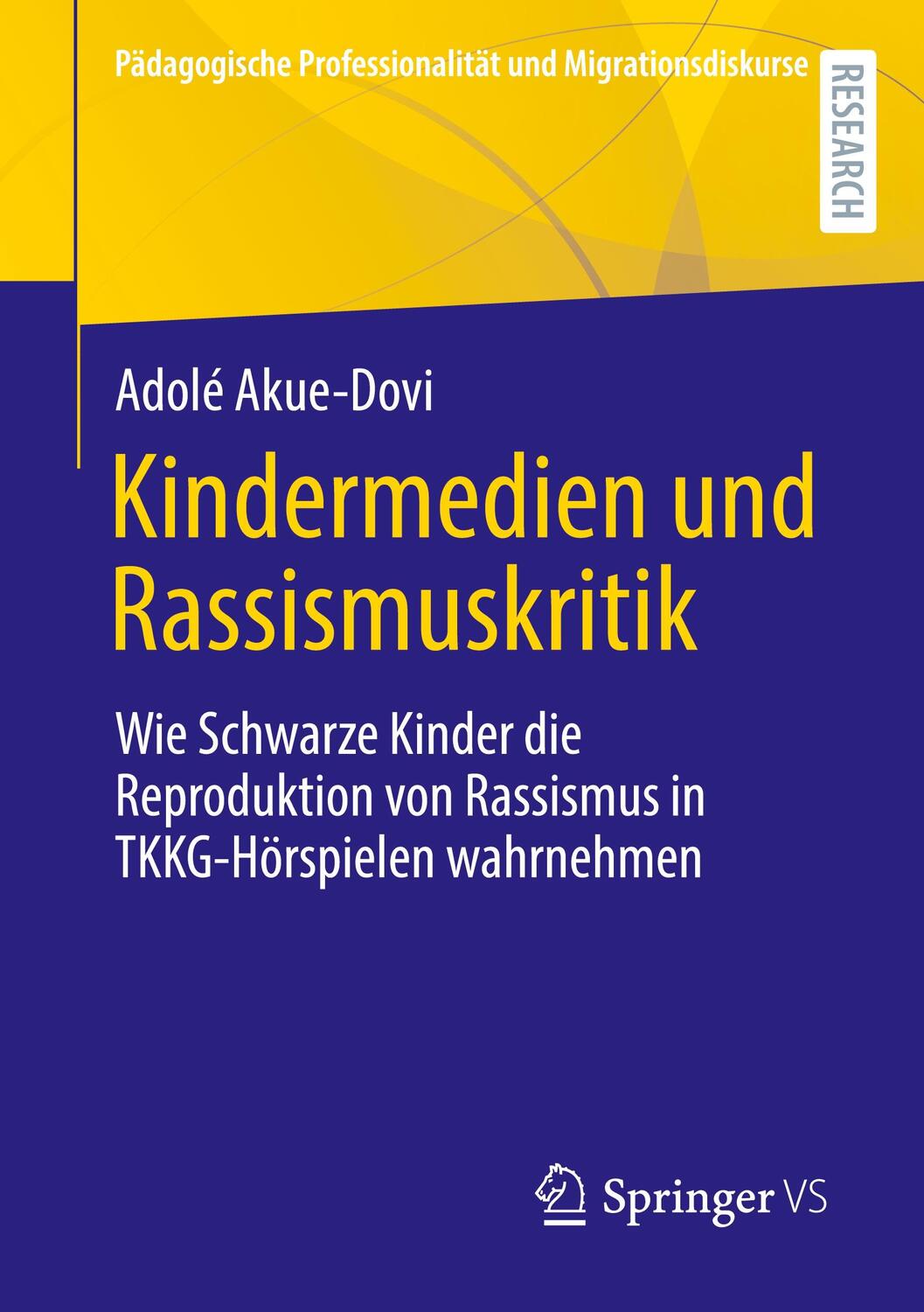 Cover: 9783658383947 | Kindermedien und Rassismuskritik | Adolé Akue-Dovi | Taschenbuch