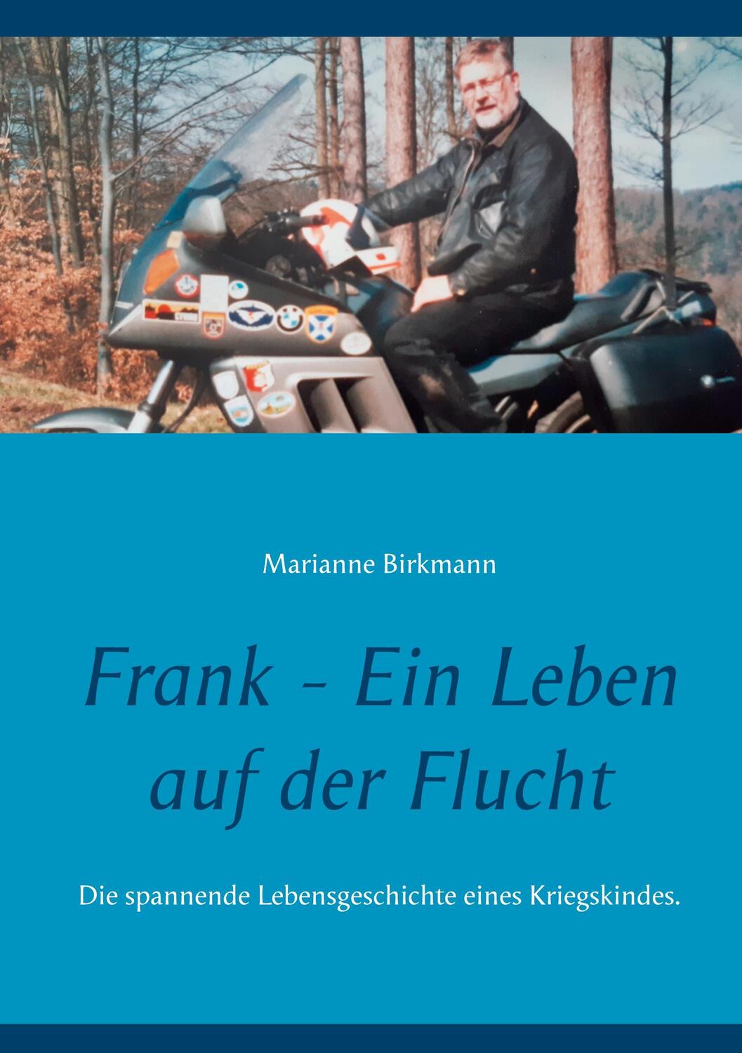 Cover: 9783754323281 | Frank - Ein Leben auf der Flucht | Marianne Birkmann | Taschenbuch