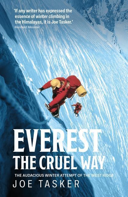 Cover: 9781839810527 | Everest the Cruel Way: The Audacious Winter Attempt of the West Ridge